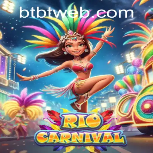 Experience the Vibrant World of RioCarnival: A Unique Gaming Adventure with BTBT